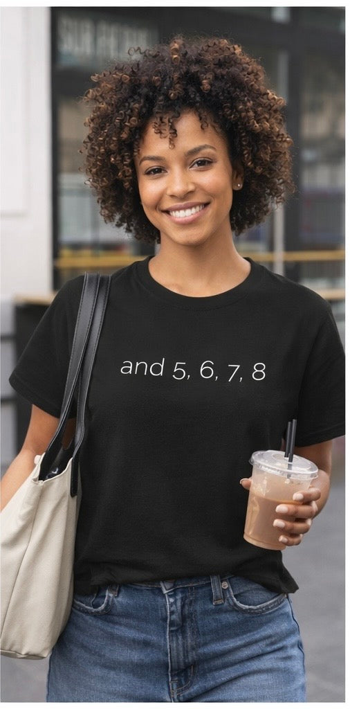 Minimalist Dance Shirt – And 5, 6, 7, 8 | Dance Mom & Dancer Tee