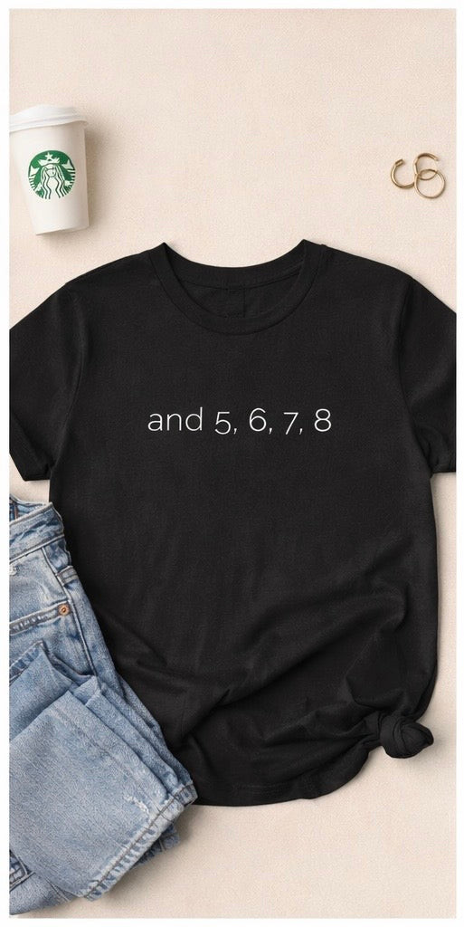 Minimalist Dance Shirt – And 5, 6, 7, 8 | Dance Mom & Dancer Tee