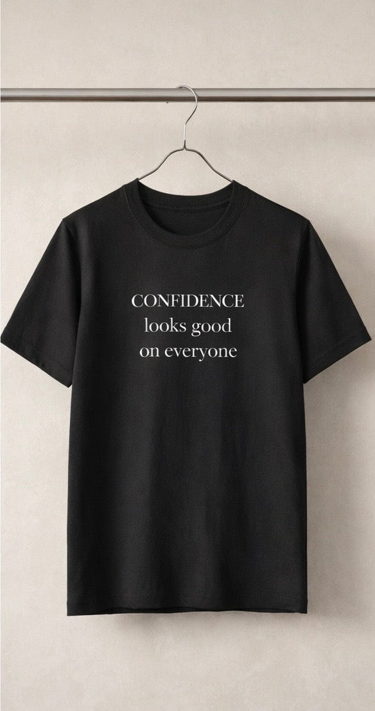Confidence Looks Good on Everyone Tee – Minimalist Empowerment Shirt