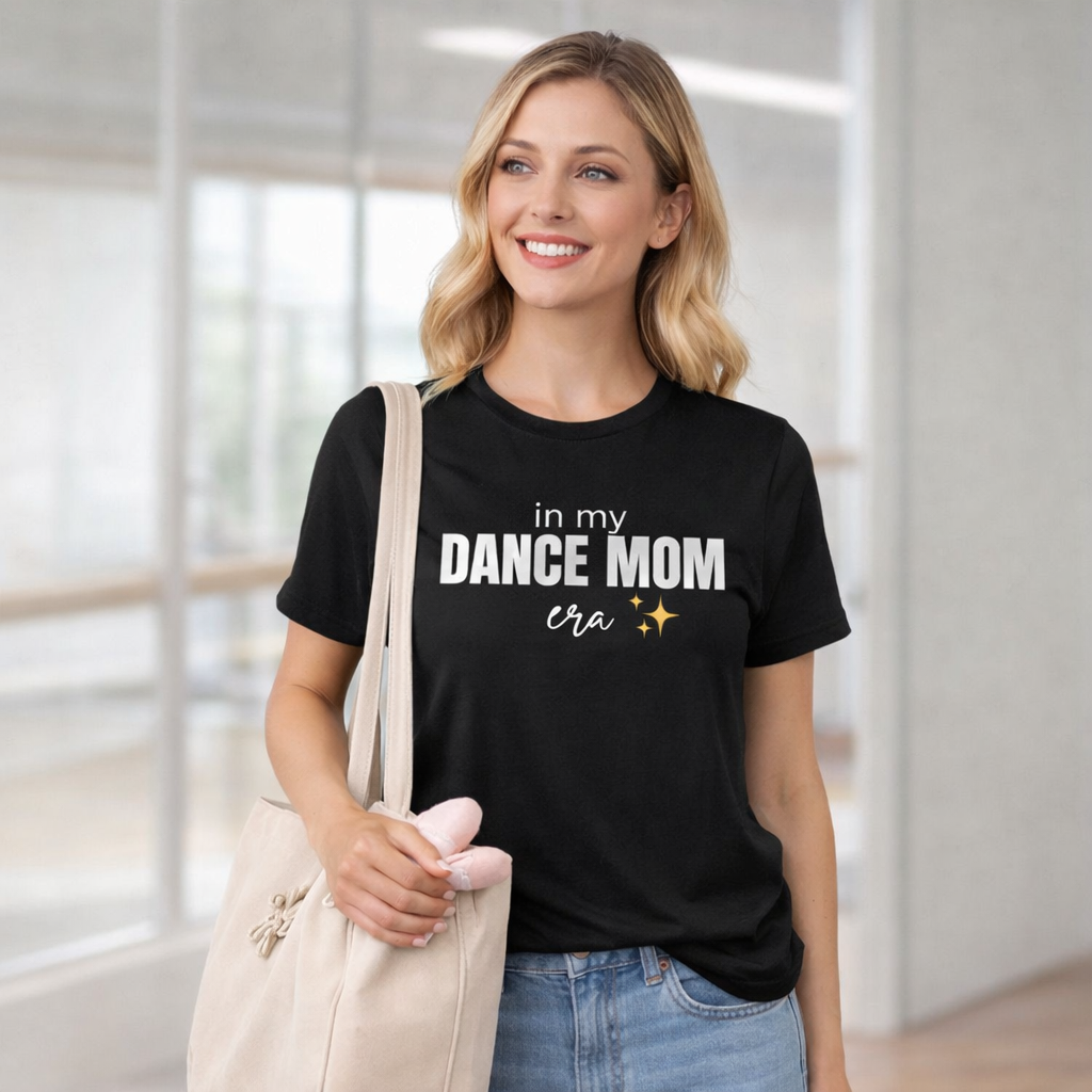In My Dance Mom Era Shirt – Trendy Dance Mom Tee | Competition Weekend Shirt | Dance Mom Life Apparel